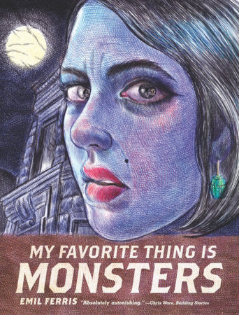 My Favorite Thing Is Monsters Paperback by Emil Ferris