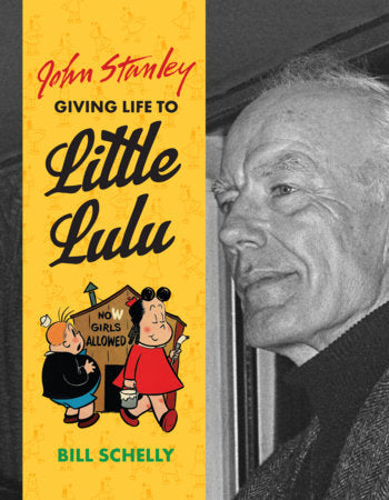 John Stanley Hardcover by Bill Schelly