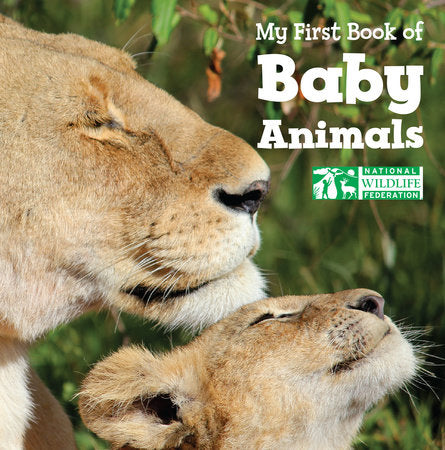 My First Book of Baby Animals (National Wildlife Federation) EL by National Wildlife Federation (Author)
