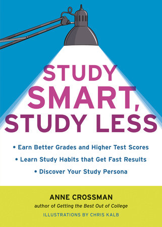 Study Smart, Study Less Paperback by Anne Crossman