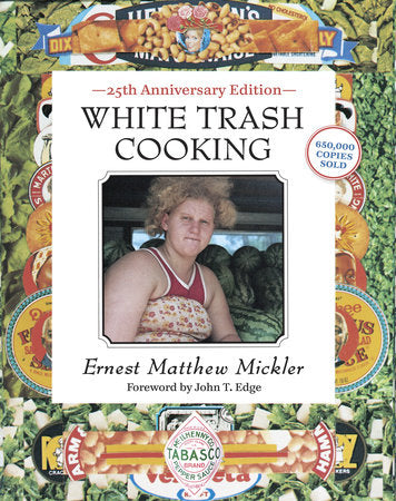 White Trash Cooking EL by Ernest Matthew Mickler