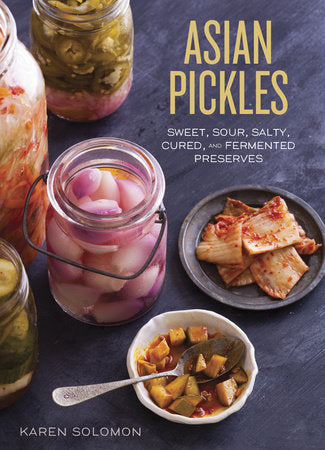 Asian Pickles Hardcover by Karen Solomon
