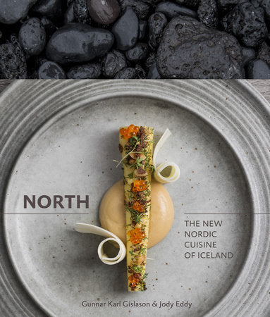 North Hardcover by Gunnar Karl Gíslason and Jody Eddy, foreword by René Redzepi