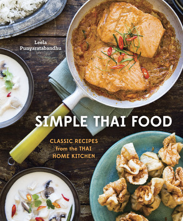 Simple Thai Food Hardcover by Leela Punyaratabandhu