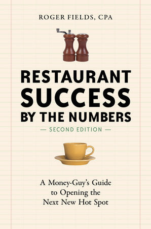 Restaurant Success by the Numbers, Second Edition Paperback by Roger Fields, CPA
