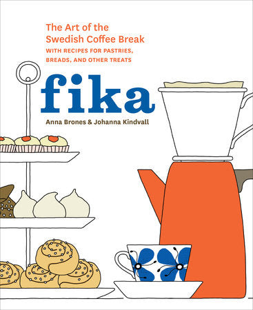 Fika Hardcover by Anna Brones and Johanna Kindvall