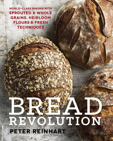 Bread Revolution Hardcover by Peter Reinhart
