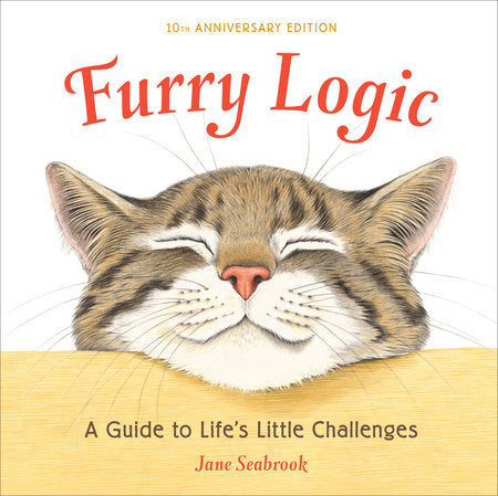 Furry Logic, 10th Anniversary Edition Hardcover by Jane Seabrook