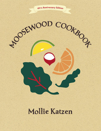 The Moosewood Cookbook TR by Mollie Katzen