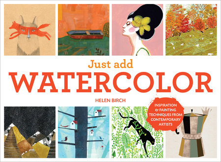 Just Add Watercolor Hardcover by Helen Birch