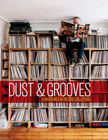 Dust & Grooves Hardcover by Eilon Paz, Foreword by RZA
