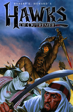 Robert E. Howard's Hawks of Outremer Paperback by Robert Howard