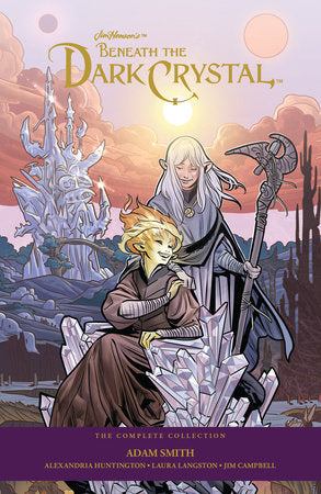 Jim Henson's Beneath the Dark Crystal: The Complete Collection Hardcover by Jim Henson