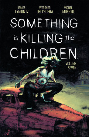 Something is Killing the Children Vol. 7 Paperback by James Tynion IV