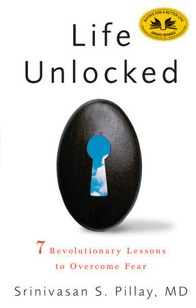 Life Unlocked Paperback by Srinivasan S. Pillay, MD
