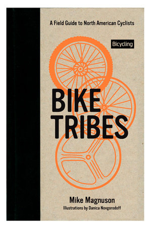 Bike Tribes Hardcover by Mike Magnuson