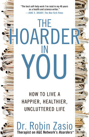 The Hoarder in You Paperback by Dr. Robin Zasio