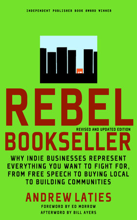 Rebel Bookseller Paperback by Andrew Laties; introduction by Bill Ayers