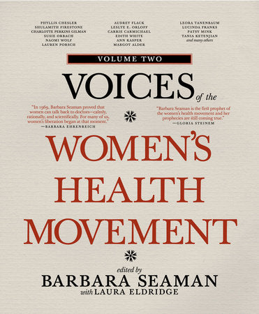 Voices of the Women's Health Movement, Volume 2 Paperback by Edited by Barbara Seaman with Laura Eldridge