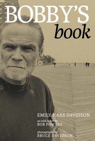Bobby's Book Paperback by Emily Haas Davidson as told to her by Bob Powers; photographs by Bruce Davidson