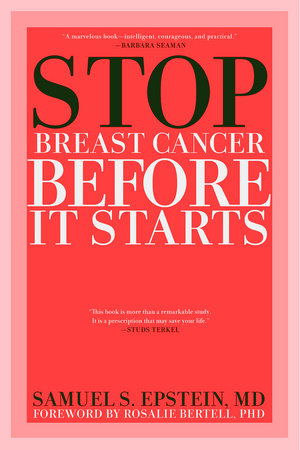 Stop Breast Cancer Before it Starts Paperback by Samuel S. Epstein, MD