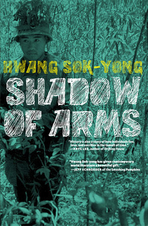 The Shadow of Arms Paperback by Hwang Sok-yong