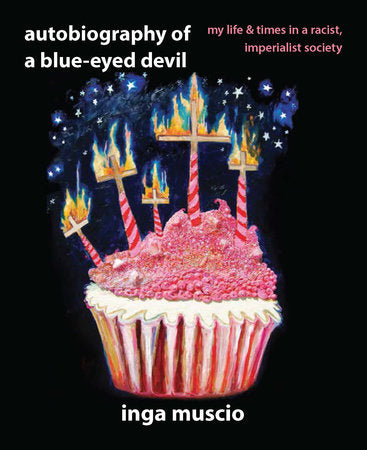 Autobiography of a Blue-eyed Devil Paperback by Inga Muscio