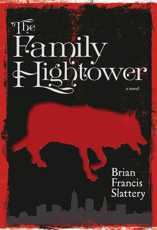 The Family Hightower Hardcover by Brian Francis Slattery