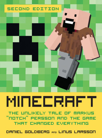 Minecraft, Second Edition Hardcover by Daniel Goldberg and Linus Larsson, translated from the Swedish by Jennifer Hawkins