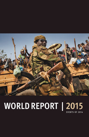 World Report 2015 Paperback by Human Rights Watch