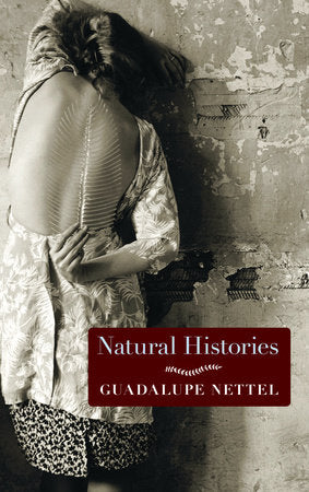 Natural Histories TR by Guadalupe Nettel; translated from the Spanish by J. T. Lichtenstein