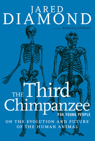 The Third Chimpanzee for Young People TR by Jared Diamond; adapted by Rebecca Stefoff