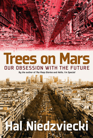 Trees on Mars Paperback by Hal Niedzviecki