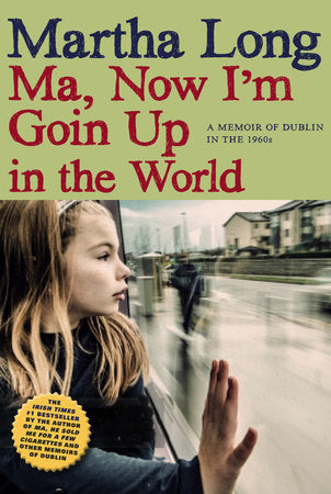 Ma, Now I'm Goin Up in the World Hardcover by Martha Long
