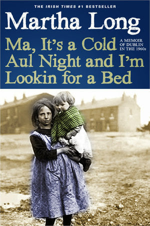 Ma, It's a Cold Aul Night an I'm Lookin for a Bed Paperback by Martha Long