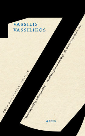 Z, 50th Anniversary Edition Paperback by Vassilis Vassilikos; translated by Marilyn Calmann