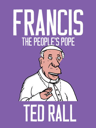 Francis, The People's Pope Paperback by Ted Rall