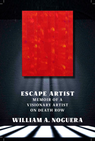 Escape Artist Hardcover by William A. Noguera