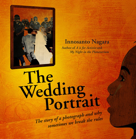 The Wedding Portrait Hardcover by Innosanto Nagara