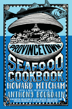 Provincetown Seafood Cookbook Paperback by Howard Mitcham