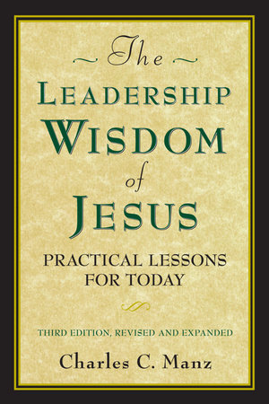 The Leadership Wisdom of Jesus Paperback by Charles C. Manz