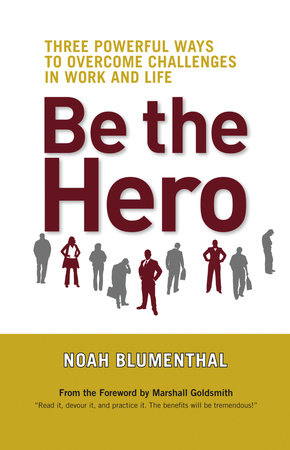 Be the Hero Paperback by Noah Blumenthal