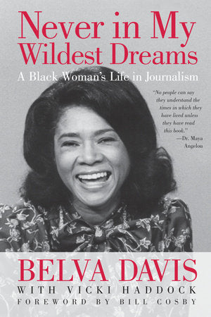 Never in My Wildest Dreams Paperback by Belva Davis with Vicki Haddock