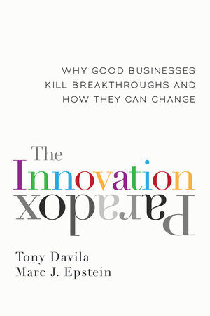 The Innovation Paradox Hardcover by Tony Davila and Marc J. Epstein