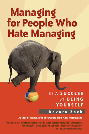 Managing for People Who Hate Managing Paperback by Devora Zack