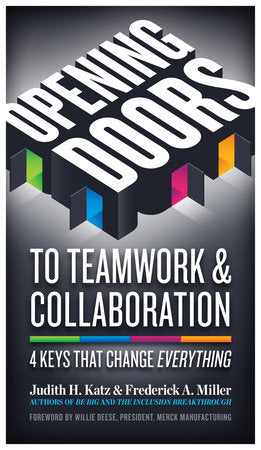 Opening Doors to Teamwork and Collaboration Paperback by Judith H. Katz and Frederick A. Miller