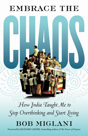 Embrace the Chaos Paperback by Bob Miglani