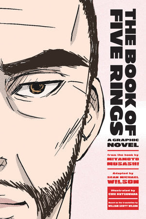 The Book of Five Rings Paperback by Miyamoto Musashi; adapted by Sean Michael Wilson; illustrated by Chie Kutsuwada