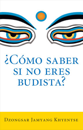 Como saber si no eres budista? Paperback by Dzongsar Jamyang Khyentse