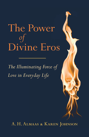 The Power of Divine Eros Paperback by A. H. Almaas, Karen Johnson
